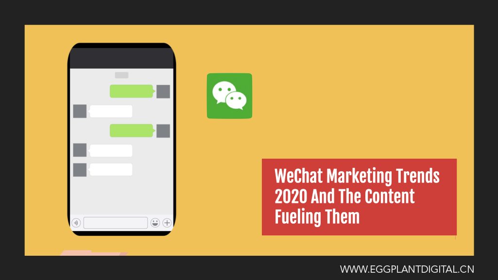WeChat Marketing Trends 2020 And The Content Fueling Them